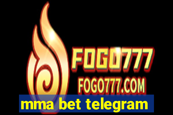 mma bet telegram